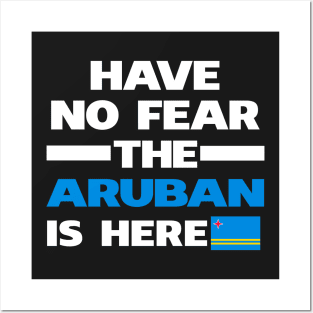 No Fear Aruban Is Here Aruba Posters and Art